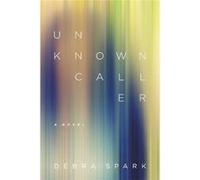 Unknown Caller - Debra Spark - Louisiana State University Press - Livre en Anglais - Paperback Debra SparkDebra Spark (Auteur)