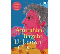 Unknown City: A Novel