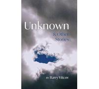 Unknown & Other Stories