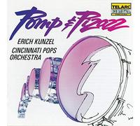 Kunzel, Erich - Pomp & Pizazz [Import]