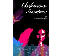 Unknown Sensations: Songs About Life, Love, Lies And Hope