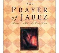 unknown - The Prayer of Jabez: Music, A Worship Experience EP edition (2001) Audio CD