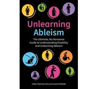 Unlearning Ableism The Ultimate, No-Nonsense Guide to Understanding Disability and Unlearning Ableism - Jamie Shields - Jessica Kingsley Publishers - ebook (ePub) - Livre