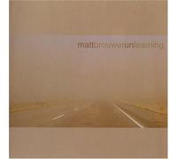 Unlearning by Matt Brouwer (2005-06-14)