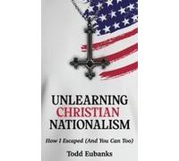 Unlearning Christian Nationalism: How I Escaped (And You Can Too)