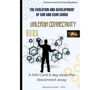 UNLEASH CONNECTIVITY: THE EVOLUTION AND DEVELOPMENT OF SIM, ESIM CARDS