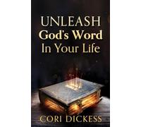 Unleash God's Word In Your Life