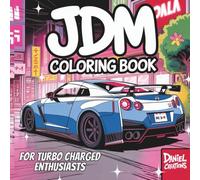 Unleash the Beast: JDM Coloring Book for Turbo Charged Enthusiasts
