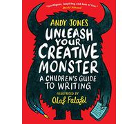 Unleash Your Creative Monster: A Children's Guide to Writing Andy Jones Olaf Falafel (Auteur)