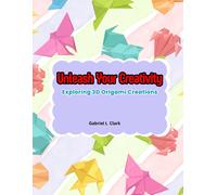 Unleash Your Creativity: Exploring 3d Origami Creations