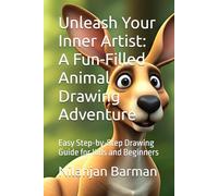 Unleash Your Inner Artist: A Fun-Filled Animal Drawing Adventure: Easy Step-by-Step Drawing Guide for Kids and Beginners