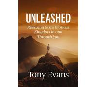 Unleashed Releasing God's Glorious Kingdom in and Through You - Dr. Tony Evans - Thomas nelson - ebook (ePub) - Livre