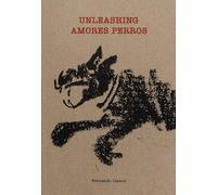 Unleashing Amores Perros