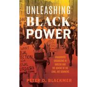 Unleashing Black Power Grassroots Organizing in Harlem and the Advent of the Long, Hot Summers - Peter D. Blackmer - University of Virginia Press - ebook (ePub) - Livre