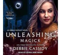 Unleashing Magick: An Urban Fantasy Novel