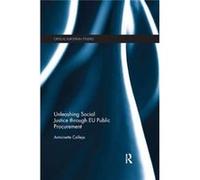 Unleashing Social Justice Through Eu Pub Antoinette Ministry For Health Malta Calleja, (Auteur)