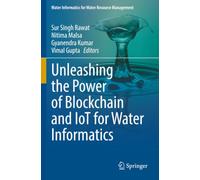 Unleashing the Power of Blockchain and IoT for Water Informatics