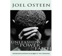 Unleashing the Power of Faith by Joel Osteen (2003-12-01)