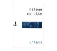 Unless - - Hélène Monette - Verticales - Livre