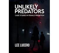 Unlikely Predators: Case Studies in Female Predation