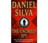 Unlikely Spy Silva, Daniel (Auteur)