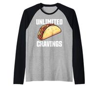Unlimited Cravings Taco Lover for Lunch Supper Funny Manche Raglan