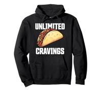 Unlimited Cravings Taco Lover for Lunch Supper Funny Sweat à Capuche