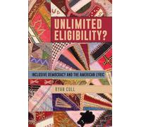 Unlimited Eligibility?: Inclusive Democracy and the American Lyric