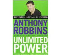 Anthony Robbins – Unlimited Power: The New Science of Personal Achievement
