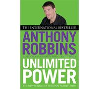 Anthony Robbins – Unlimited Power: The New Science of Personal Achievement