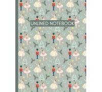 Unlined Numbered Notebook: Nutcracker Ballerinas & Toy Soldiers Christmas Pattern: 8.5 x 11” Large Sketchbook for Drawing, Doodling & Creative Notes
