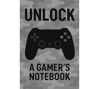 Unlock: A Gamer's Notebook: /camo gray background/ 6x9 pocket-size notebook/ 1 opening page/ 119 lined pages/ glossy cover/