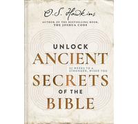 Unlock Ancient Secrets of the Bible 52 Weeks to a Stronger, Wiser You - O. S. Hawkins - Thomas nelson - ebook (ePub) - Livre