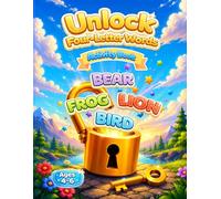 Unlock Four-Letter Words: Color, Trace, Circle, and Find 4-Letter Words Through Fun Lock-and-Key Activities for Preschool and Kindergarten Kids