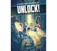 Unlock! Les Escape Geeks - Échappe-toi du musée ! - Fabien Clavel - Rageot - broché - Roman junior