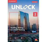 Unlock Niveau 2 – Lecture, écriture et pensée critique – Manuel de l'élève avec pack numérique