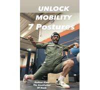 Unlock Mobility 7 Postures: 7 Postures