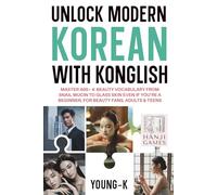 Unlock Modern Korean with Konglish: Master 400+ K-Beauty Vocabulary from Snail Mucin to Glass Skin Even if You're a Beginner - For Beauty Fans, Teens & Adults