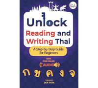 Unlock Reading and Writing Thai: A Step-by-Step Guide for Beginners to Master Thai Script with Audio Support.