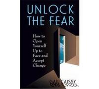 Unlock the Fear Gail Caissy (Auteur)