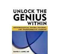 Unlock the Genius Within by Janik & MD & PhD & Daniel S. & Janik & MD & PhD & Daniel S. Daniel S. Janik (Auteur)