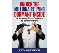 Unlock The Millionaire Lying Dormant Inside