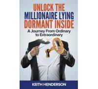 Unlock The Millionaire Lying Dormant Inside