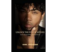 Unlock the Power Within: Alles, was du suchst, ist bereits in dir