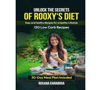 Unlock the Secrets of Rooxy's Diet: Easy and Healthy Recipes for a Healthy Lifestyle