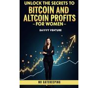 Unlock the Secrets to Bitcoin and Altcoin Profits for Women! No Gatekeeping