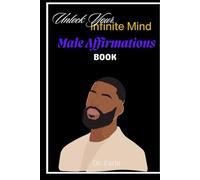 Unlock Your Infinite Mind: Male Affirmations