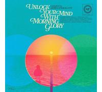 Various Artists - Unlock Your Mind With Morning Glory