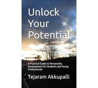 Unlock Your Potential: A Practical Guide to Personality Development for Students and Young Professionals