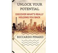 Unlock Your Potential: Discover What's Really Holding You Back